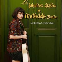 Le fabuleux destin de Mathilde Chatin