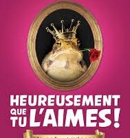 Heureusement que tu l'aimes
