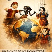 Un monde de marionnettes : voyage au cœur d'un art universel
