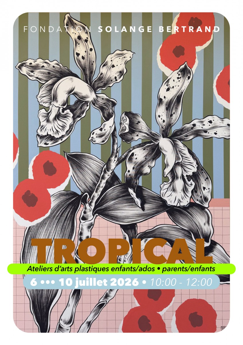 “ TROPICAL” - Atelier d’arts plastiques - Nancy
